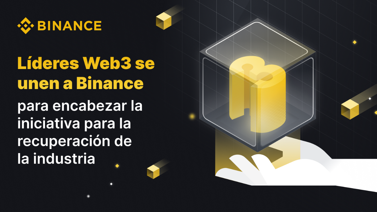 Líderes Web3 se unen a Binance para encabezar la iniciativa para la recuperación de la industria