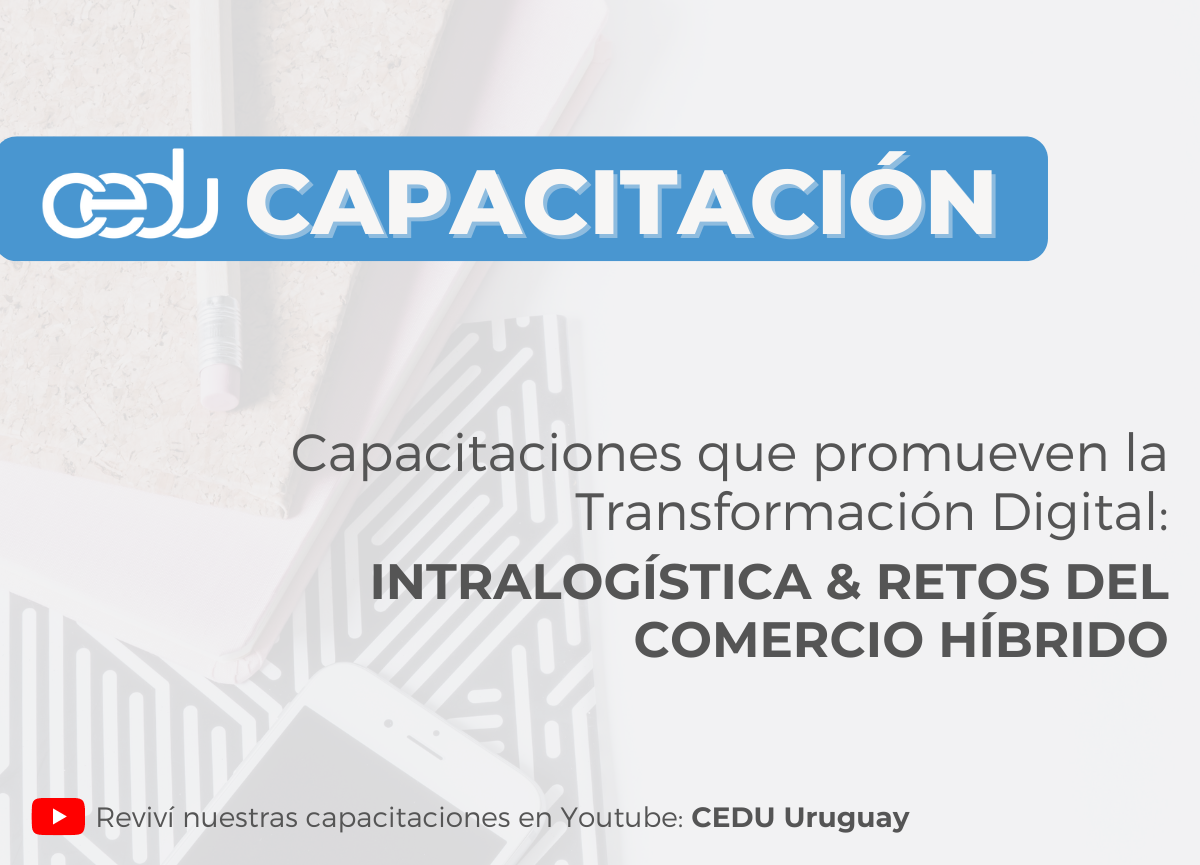 CEDU ofreció una capacitación a sus socios sobre comercio híbrido e intralogística